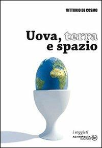 Uova, terra e spazio - Vittorio De Cosmo - copertina