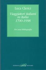 Viaggiatori italiani in Italia 1700-1998. Per una bibliografia