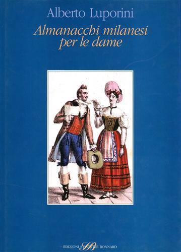 Almanacchi milanesi per le dame - Alberto Luporini - copertina