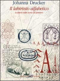 Il labirinto alfabetico - Johanna Drucker - copertina