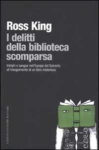 I delitti della biblioteca scomparsa - Ross King - copertina