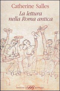 La lettura nella Roma antica - Catherine Salles - copertina