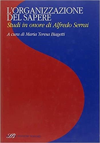 L'organizzazione del sapere. Studi in onore di Alfredo Serrai - 3