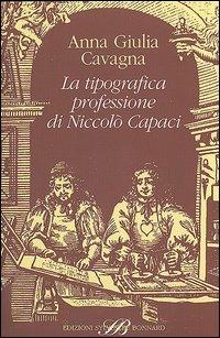 La tipografica professione di Niccolò Capaci - Anna G. Cavagna - copertina
