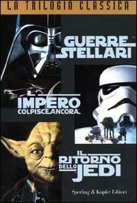 Guerre stellari. L'Impero colpisce ancora. Il ritorno dello Jedi - George Lucas,Donald F. Glut,James Kahn - copertina