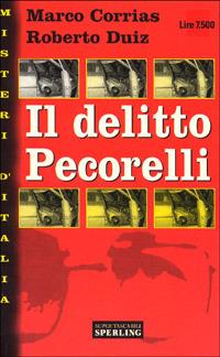 Il delitto Pecorelli - Marco Corrias,Roberto Duiz - copertina