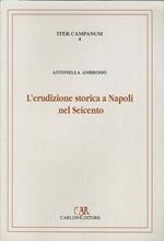 L' erudizione storica a Napoli nel Seicento. I manoscritti di interesse medievistico nel Fondo brancacciano della Biblioteca nazionale di Napoli