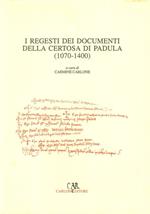 I regesti dei documenti della Certosa di Padula (1070-1400)
