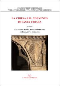 La chiesa e il convento di Santa Chiara - copertina