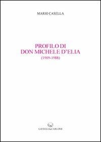 Profilo di don Michele d'Elia (1909-1988) - Mario Casella - copertina