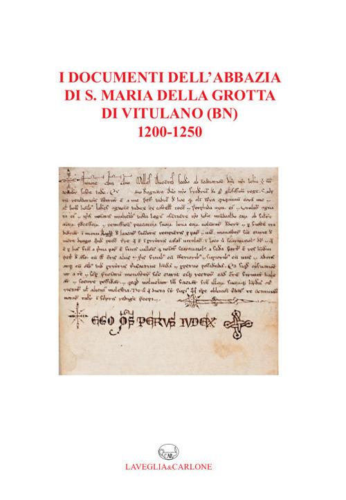 I documenti dell'abbazia di S. Maria della Grotta di Vitulano (BN) 1200-1250 - copertina