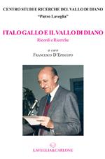 Italo Gallo e il Vallo di Diano. Ricordi e ricerche