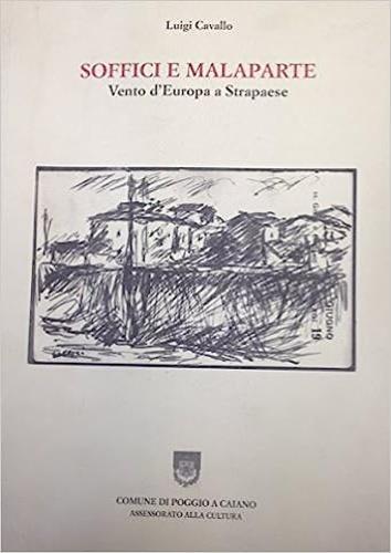 Soffici e Malaparte. Vento d'Europa a Strapaese - Luigi Cavallo - copertina