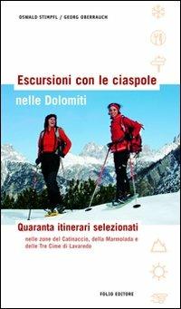 Escursioni con le ciaspole nelle Dolomiti. Quaranta itinerari selezionati - Oswald Stimpfl,Georg Oberrauch - copertina