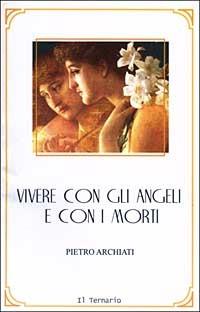 Vivere con gli angeli e con i morti - Pietro Archiati - copertina
