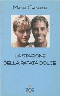 La stagione della patata dolce - Marco Ganzetto - copertina