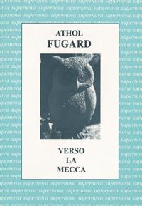 Verso la Mecca-The road to Mecca - Athol Fugard - copertina