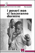 I poveri non ci lasceranno dormire