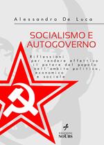 SOCIALISMO E AUTOGOVERNO Riflessioni per rendere effettivo il potere del popolo nell’ambito politico, economico e sociale