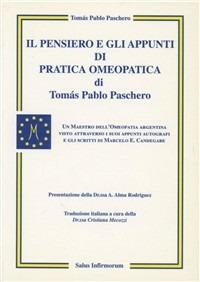 Il pensiero e gli appunti di pratica omeopatica di Tomás Pablo Paschero - Tomás P. Paschero - copertina