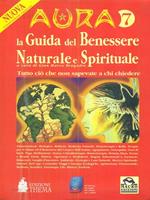 Aura. La guida del benessere naturale e spirituale. Vol. 7