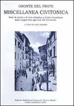 Miscellanea civitonica. Note di storia e di vita cittadina a Civita Castellana dalle origini fino agli inizi del XX secolo