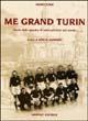 Me grand Turin - Sauro Tomè,Sergio Barbero - copertina