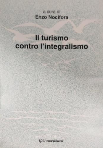 Il turismo contro l'integralismo - Enzo Nocifora - copertina