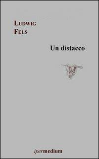 Un distacco - Ludwig Fels - copertina