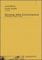 Sociologi della comunicazione. Un'antologia di studi sui media