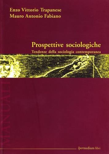 Prospettive sociologiche - Enzo V. Trapanese,Mauro Antonio Fabiano - copertina