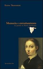 Memoria e entrañamiento. La parola in María Zambrano