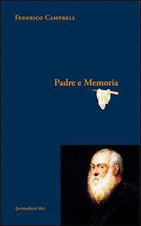 Padre e memoria - Federico Campbell - 2