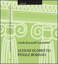 Lezioni di diritto penale romano - Gisella Bassanelli Sommariva - copertina