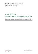 La regina nelle isole britanniche. Estratto da «La regina nell'alto Medioevo». Vol. 2