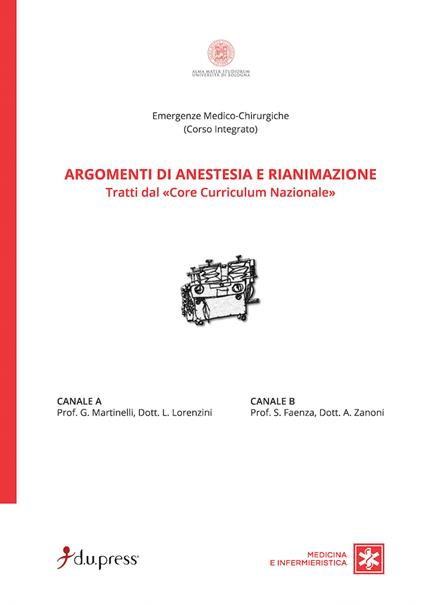 Argomenti di anestesia e rianimazione. Tratti dal «core curriculum nazionale» - G. Martinelli,A. Zanoni,L. Lorenzini - copertina