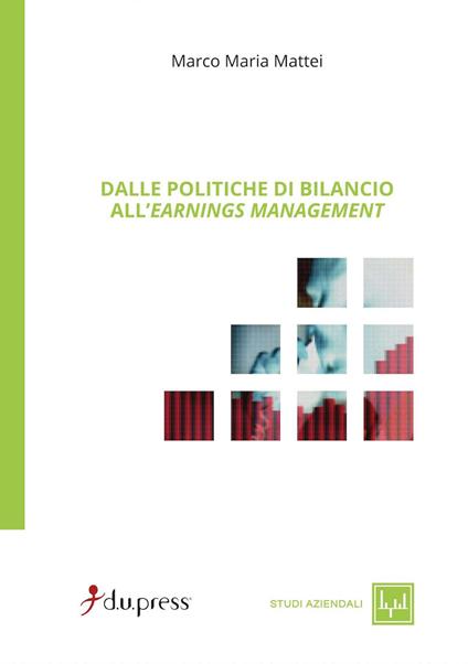 Dalle politiche di bilancio all'earnings management - Marco Maria Mattei - copertina