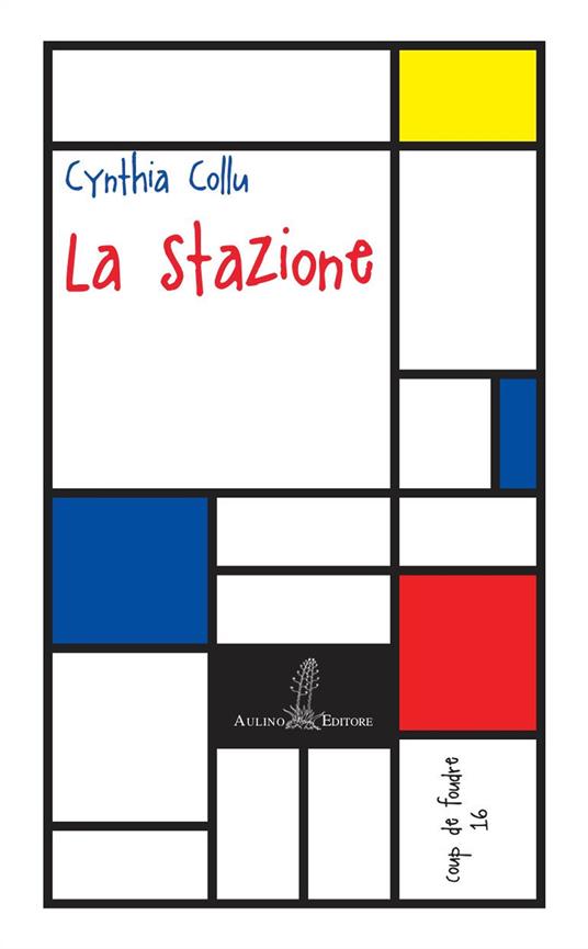 La stazione. Nuova ediz. - Cynthia Collu - copertina