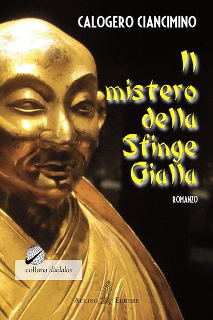Il mistero della Sfinge Gialla - Calogero Ciancimino - copertina