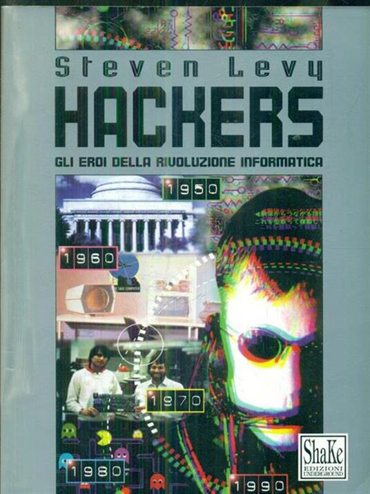 Hackers. Gli eroi della rivoluzione informatica - Steven Levy - copertina