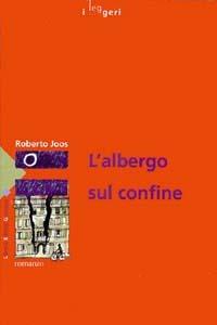 L'albergo sul confine - Roberto Joos - copertina