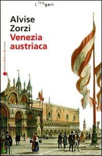 Venezia austriaca - Alvise Zorzi - copertina