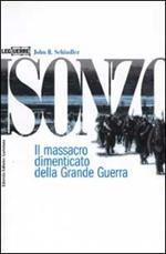 Isonzo. Il massacro dimenticato della Grande Guerra