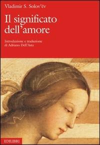 Il significato dell'amore - Vladimir Sergeevic Solov'ëv - copertina