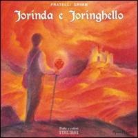 Jorinda e Joringhello - Jacob Grimm,Wilhelm Grimm - copertina