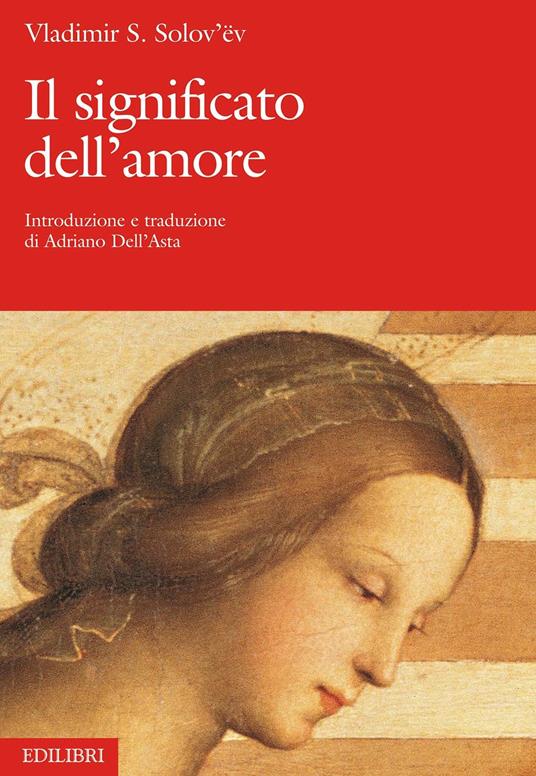 Il significato dell'amore - Vladimir Sergeevic Solov'ëv,Adriano Dell'Asta - ebook