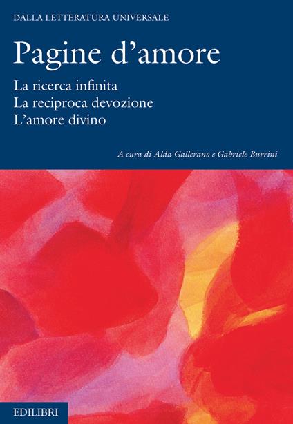 Pagine d'amore. La ricerca infinita. La reciproca devozione. L'amore divino - Gabriele Burrini,Alda Gallerano - ebook