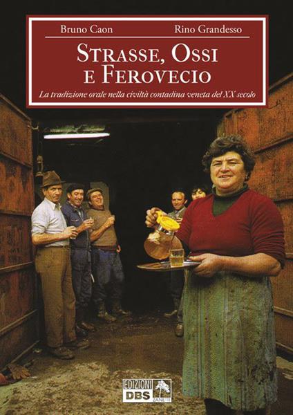 Strasse, ossi e ferovecio - Bruno Caon,Rino Grandesso - copertina