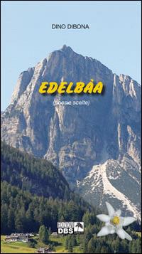 Edelbàa (poesie scelte) - Dino Di Bona - copertina