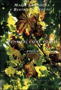 Pensieri come foglie - M. Antonietta Bertaccini Bertini - copertina